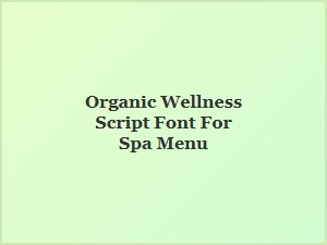Organic Wellness Script Font for Spa Menu Design