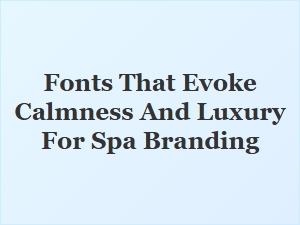 Serene Luxury Fonts for Spa Branding